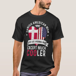 Deens-Amerikaanse Moederdag mama Land Denma T-shirt
