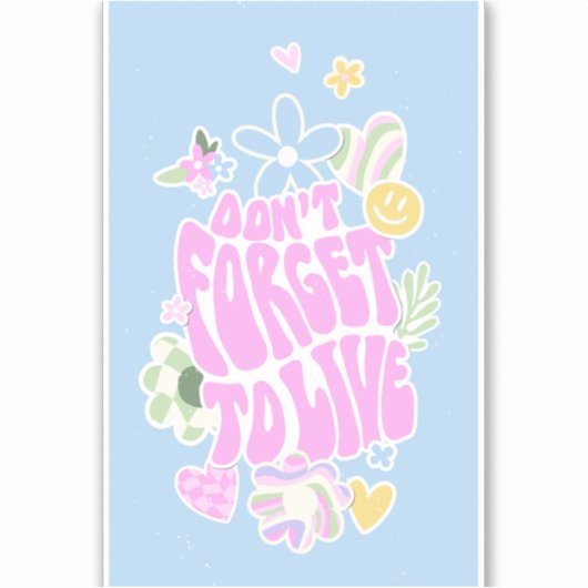 DEENSE PASTEL RETRO VERGEET NIET TE LEVEN STICKER (Voorkant)