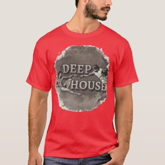Deep antiek House Muziek T-shirt