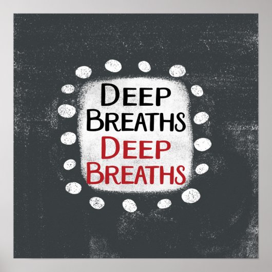 Deep Breaths Poster Muurkunst (Voorkant)