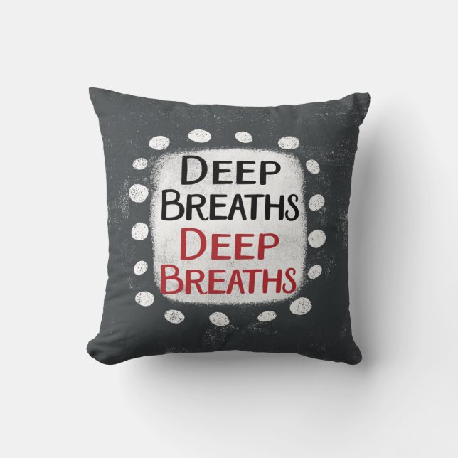 Deep Breaths-Sierkussen Kussen (Voorkant)
