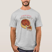 Deep Dish Pepperoni Pizza Pie Birthday Party T-shirt (Voorkant)