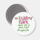 Deep Fried Singlewide Magneet (Voorkant / Achterkant)