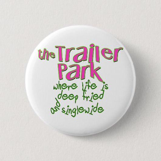 Deep Fried Singlewide Ronde Button 5,7 Cm (Voorkant)