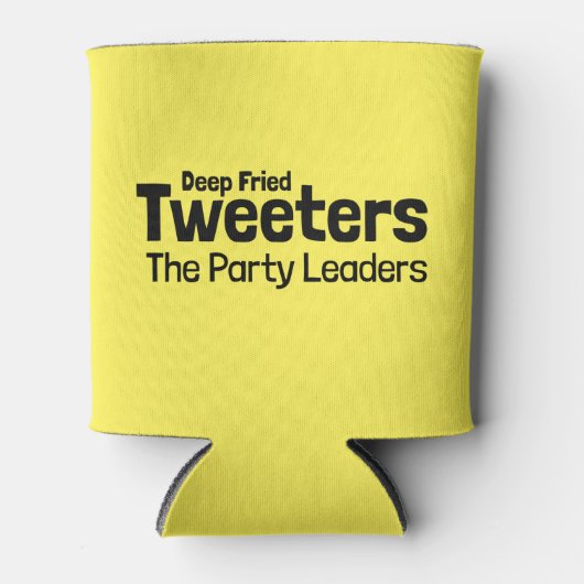 Deep Fried Tweeters Can Cooler (Voorkant)