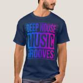 Deep House Music - EDM DJ Raver T-shirt (Voorkant)