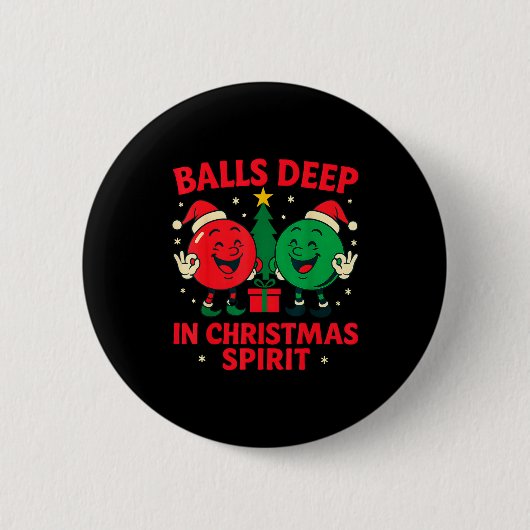 Deep In Christmas Srit Funny Adult Christmas Humor Ronde Button 5,7 Cm (Voorkant)