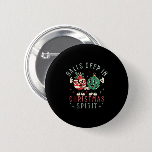 Deep In Christmas Srit Funny Christmas Saying  Ronde Button 5,7 Cm (Voorkant /achterkant)