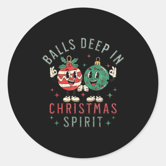 Deep In Christmas Srit Funny Christmas Saying Ronde Sticker (Voorkant)