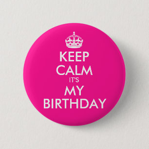 Deep Pink Keep Calm Het is mijn verjaardag Ronde Button 5,7 Cm