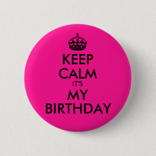 Deep Pink Keep Calm Het is mijn verjaardag Ronde Button 5,7 Cm
