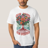 Deep Roots, Deeper Love T-shirt (Voorkant)