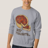 Deep Thoughts Chicago Deep Dish Pizza Sweatshirt (Voorkant)