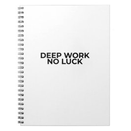 Deep Work No Luck Minimalist Professional Notebook Notitieboek