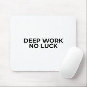 Deep Work No Luck Minimalist Typographic Mouse Pad Muismat (Met muis)