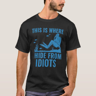Deep Zee Diver Dit is waar ik duiken verberg T-shirt