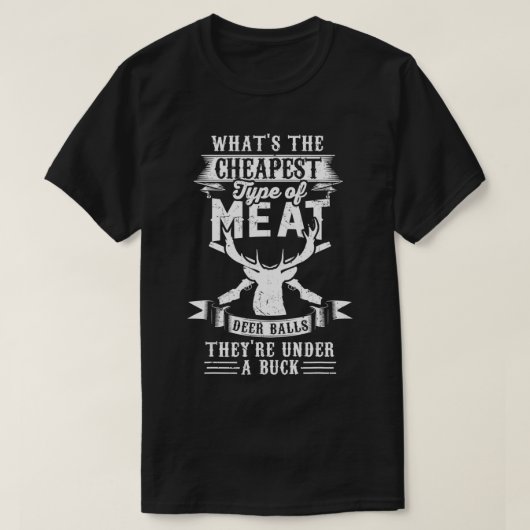 Deer Balls Ze zijn onder een buck Hunter Gif T-shirt (Design voorkant)