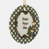 Deer Fear me Funny Hunter Custom Date Keramisch Ornament (Rechts)