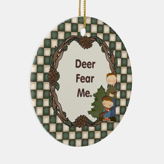 Deer Fear me Funny Hunter Custom Date Keramisch Ornament (Rechts)
