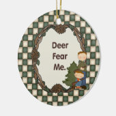 Deer Fear me Funny Hunter Custom Date Keramisch Ornament (Links)