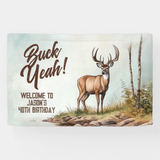 Deer Hunting Buck Yeah 40th Birthday Welcome Sign Spandoek (Horizontaal)