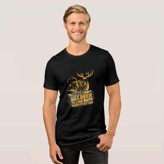Deer Hunting Drink Funny Quote Tri-Blend Shirt (Voorkant volledig)