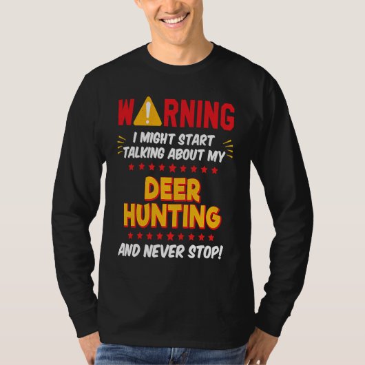 Deer Hunting Hunter Saying Joke Graphic T-shirt (Voorkant)