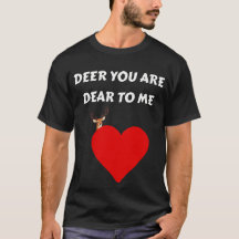 Deer je bent Geachte voor mij Quote T-Shirt
