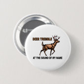 DEER TREMBLE.jpg Ronde Button 5,7 Cm (Voorkant /achterkant)
