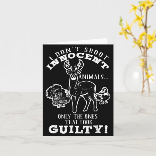 Deer, Turkey, Duck Hunter I Don't Shoot Innocent A Kaart (Gele Bloem)