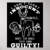 Deer, Turkey, Duck Hunter I Don't Shoot Innocent A Poster (Voorkant)