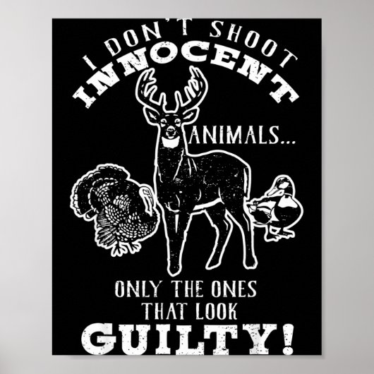 Deer, Turkey, Duck Hunter I Don't Shoot Innocent A Poster (Voorkant)