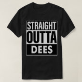 Dees Naam Straight Outta Dees T-shirt (Design voorkant)