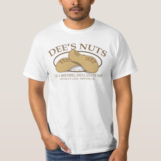Dee's Nuts Funny T-shirt (Voorkant)