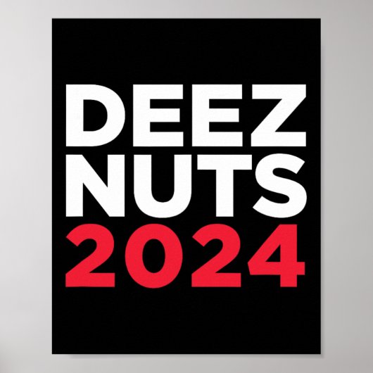 Deez Nuts 2024 - Humoristisch Meme Republikeins De Poster (Voorkant)