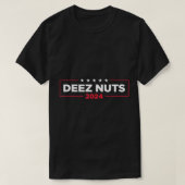 Deez Nuts 2024 - Humoureuze themacampagne voor Man T-shirt (Design voorkant)