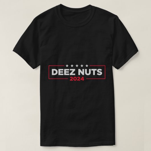 Deez Nuts 2024 - Humoureuze themacampagne voor Man T-shirt (Design voorkant)