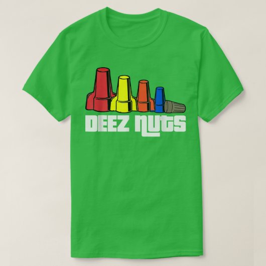 Deez Nuts Electrician Funny For Men & Women Gift T-shirt (Design voorkant)