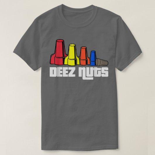 Deez Nuts Electrician Funny For Men & Women Gift T-shirt (Design voorkant)
