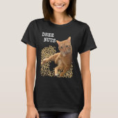 DEEZ NUTS joke with Cat and Pistachios T-shirt (Voorkant)