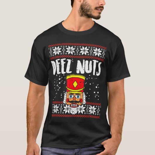 Deez Nuts Nutcracker Funny Ugly Christmas Sweater  T-shirt (Voorkant)