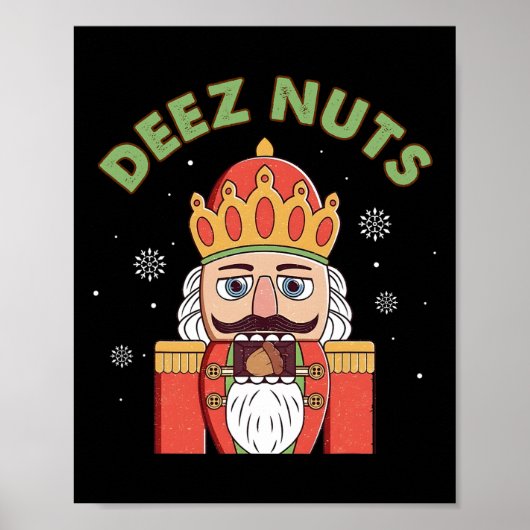 Deez Nuts Nutcracker Nut Men Women Fun Christmas P Poster (Voorkant)