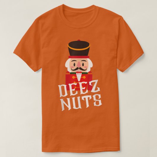 Deez Nuts Nutcracker Nut Men Women Funny Christma T-shirt (Design voorkant)