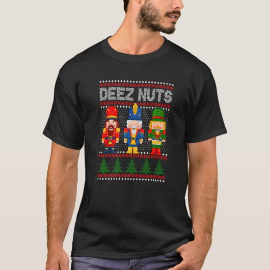 Deez Nuts Nutcracker Shirt Men Women Funny Christm (Voorkant)