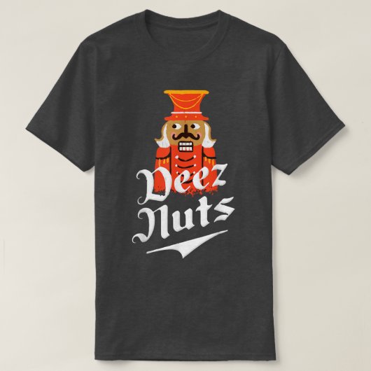 Deez Nuts Nutkraker Nut Mannen & Women Funny Xmas  T-shirt (Design voorkant)
