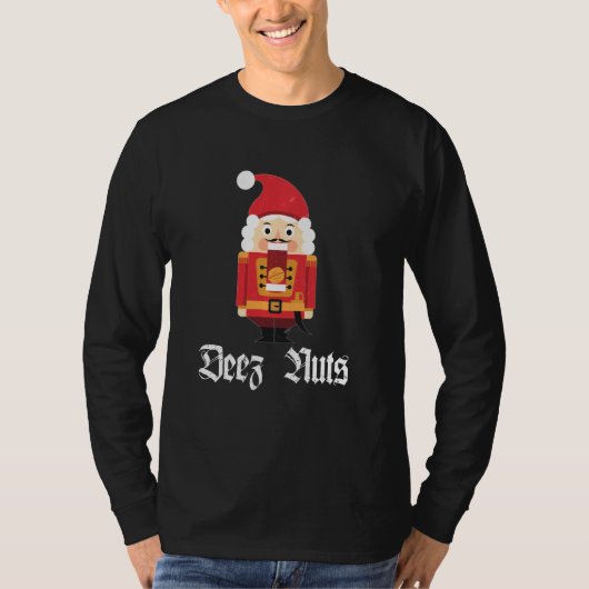 Deez Nuts Nutkraker Soldier Funny Kerstmis T-shirt (Voorkant)