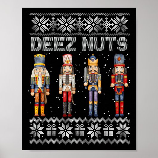 Deez Nuts Nutkraker Ugly KerstSweater Funny Poster (Voorkant)