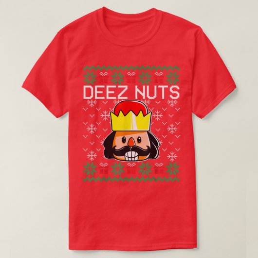 Deez Nuts Nutkraker Ugly KerstSweater Funny T-shirt (Design voorkant)