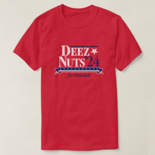 Deez Nuts voor President 2024 (rood) T-shirt