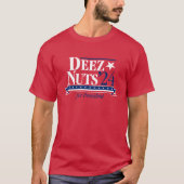 Deez Nuts voor President 2024 (rood) T-shirt (Voorkant)